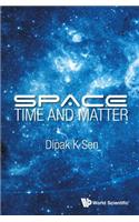 Space, Time and Matter