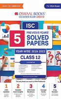 Oswaal ISC 5 Previous Years Solved Papers Yearwise 2018-2023, Class-12, Commerce: Accounts, Economics, Business studies, Commerce, English 1, English 2, Maths, Hindi, Computer science (2024 Exam)