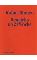 Rafael Moneo: Remarks on 21 Works