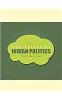 Understanding Indian Politics