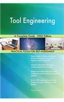 Tool Engineering A Complete Guide - 2020 Edition