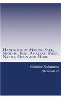 Handbook of Making Sake, Shochu, Koji, Amazake, Miso, Natto, Mirin and More