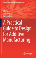 Practical Guide to Design for Additive Manufacturing