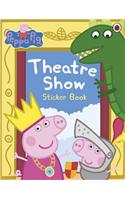 Peppa Pig: Theatre Show Sticker Book