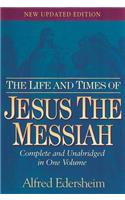 The Life and Times of Jesus the Messiah