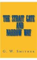 The Strait Gate and Narrow Way