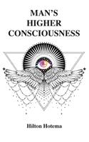 Man's Higher Consciousness