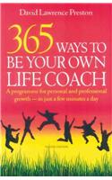 365 Ways to Be Your Own Life Coach: A Programme for Personal and Professional Growth - In Just a Few Minutes a Day