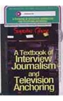 A Textbook of Interview Journalism and Television Anchoring