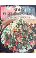 Indian Vegetarian Cuisine A Beginners Guide.