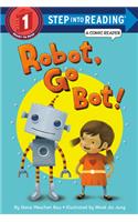 Robot, Go Bot! (Step into Reading Comic Reader)