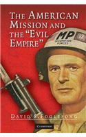 American Mission and the 'Evil Empire'