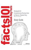 Studyguide for Comprehensive Nursing Care by Ramont, Roberta Pavy