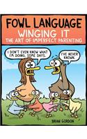 Fowl Language: Winging It