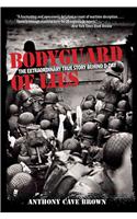 Bodyguard of Lies: The Extraordinary True Story Behind D-Day