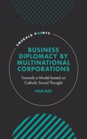 Business Diplomacy by Multinational Corporations