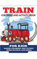 Train Coloring and Activity Book for Kids