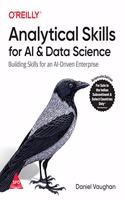 Analytical Skills for AI and Data Science: Building Skills for an AI-Driven Enterprise (Greyscale Indian Edition)