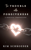 Trouble with Forgiveness