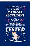 I Know I'm Not A Crazy Medical Secretary Because My Unicorn Had Me Tested