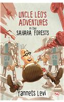 Uncle Leo’S Adventures In The Sahara Forests