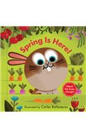 Spring Is Here! (a Changing Faces Book)