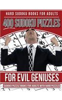 Hard Sudoku Books for Adults 400 Sudoku Puzzles for Evil Geniuses