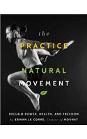 The Practice of Natural Movement