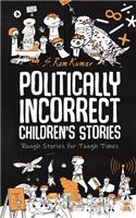 Politically Incorrect Children's Stories