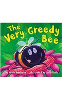 The Very Greedy Bee