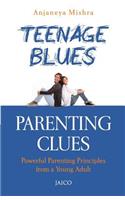 Teenage Blues, Parenting Clues