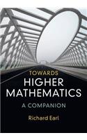 Towards Higher Mathematics: A Companion