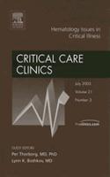 Hematology Issues In Critical Illness: Critical Care Clinics; Volume 21 