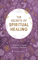 The Secrets of Spiritual Healing