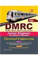 DMRC Delhi Metro Rail Corporation Junior Engineer Recruitment Examination: Electrical Engineering Includes Practice Paper (Paper - 1 & 2)