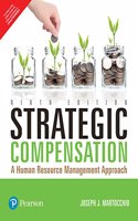 Strategic Compensation:A Human Resource Management Approach | Ninth Edition | By Pearson