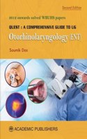 QUEST : A Comprehensive Guide To UG Otorhinolaryngology (ENT), 2/e 2021 - 2012 onwards solved WBUHS papers