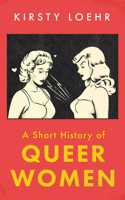 Short History of Queer Women