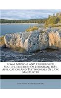 Royal Medical and Chirurgical Society, Election of Librarian, 1884, Application and Testimonials of J.Y.W. Macalister