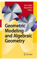 Geometric Modeling and Algebraic Geometry