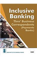 Inclusive Banking Thro Business Correspondents (Payment Banks)