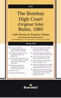 Snowwhite's The Bombay High Court (Original Side) Rules, 1980 with Forms and Practice Notes - 2022 Edition