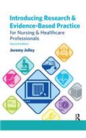 Introducing Research and Evidence-Based Practice for Nursing and Healthcare Professionals