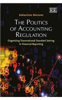 The Politics of Accounting Regulation