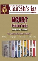 NCERT Practice Tests - For IAS, IPS Exams