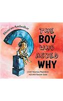 Bhimrao Ambedkar: The boy Who Asked Why