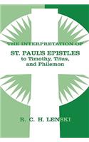 Interpretation of St. Paul's Epistles to Timothy, Titus, and Philemon