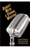 Assault With a Verbal Weapon!