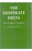 The Desperate Delta: Social Ecology of Sunderbans