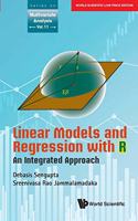 Linear Models And Regression With R: An Integrated Approach